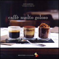 Caffe`_Molto_Goloso_-Marechal_Jose`